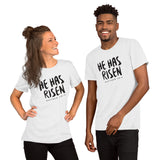 He Has Risen - Short-Sleeve Unisex T-Shirt