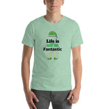 Life is elF'in Fantastic! Short-Sleeve Unisex T-Shirt