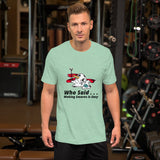 Who Said Making Smores is Easy! Short-Sleeve Unisex T-Shirt