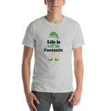 Life is elF'in Fantastic! Short-Sleeve Unisex T-Shirt