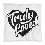 Truly Loved Pillow Case