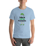 Life is elF'in Fantastic! Short-Sleeve Unisex T-Shirt