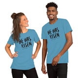He Has Risen - Short-Sleeve Unisex T-Shirt
