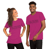 Do You Now Believe - Short-Sleeve Unisex T-Shirt