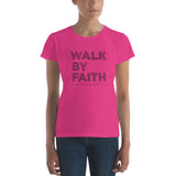 Walk By Faith - Women's short sleeve t-shirt
