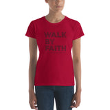 Walk By Faith - Women's short sleeve t-shirt