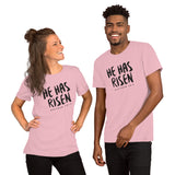 He Has Risen - Short-Sleeve Unisex T-Shirt