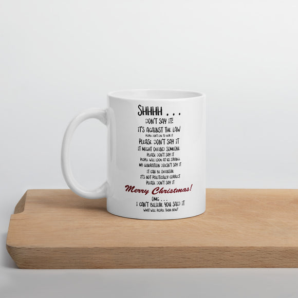 Shhh... Don't Say Merry Christmas!  Mug