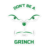 Don't Be A Grinch! Bubble-free stickers